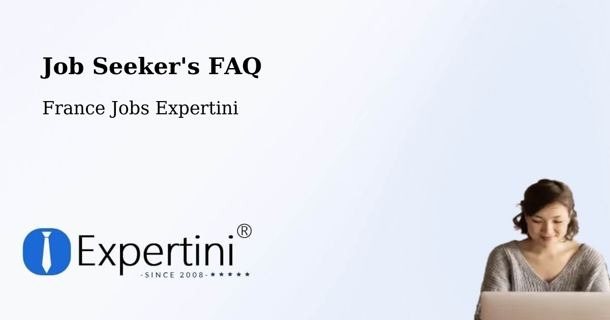 Job Seeker FAQ – Lormont - France Jobs Expertini