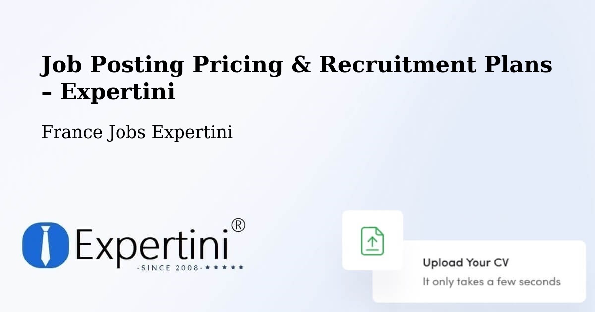 Job Posting Pricing & Recruitment Plans – Lormont - Lormont, France Jobs Expertini